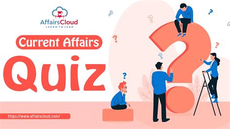 Current Affairs Quiz : Daily, Weekly & Monthly Quiz.